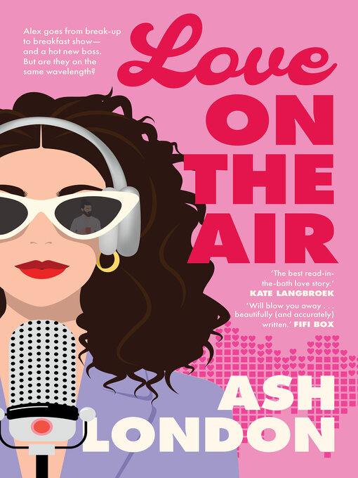 Title details for Love on the Air by Ash London - Available
